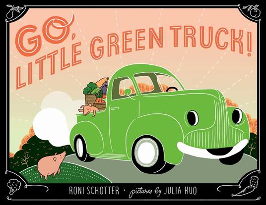 Go, Little Green Truck! - Roni Schotter,Julia Kuo - ebook