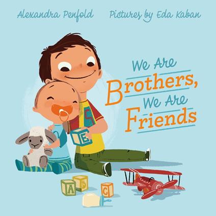 We Are Brothers, We Are Friends - Alexandra Penfold,Eda Kaban - ebook