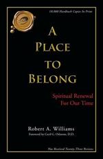 A Place to Belong: Spiritual Renewal for Our Time