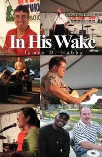 In His Wake - James D Hobby - cover