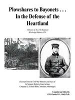 Plowshares to Bayonets... in the Defense of the Heartland: A History of the 27th Regiment Mississippi Infantry, CSA