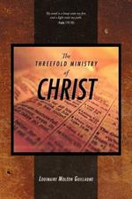 The Threefold Ministry of Christ