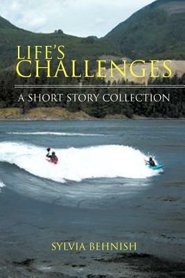 Life's Challenges: A Short Story Collection - Sylvia Behnish - cover