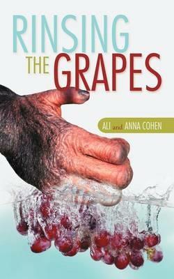 Rinsing The Grapes - Ali Cohen,Anna Cohen - cover