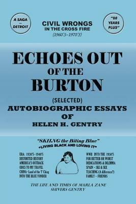 Echoes Out of the Burton: Autobiographic Essays of Helen H. Gentry - HELEN H. GENTRY - cover