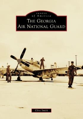 The Georgia Air National Guard - Clint Smith - cover