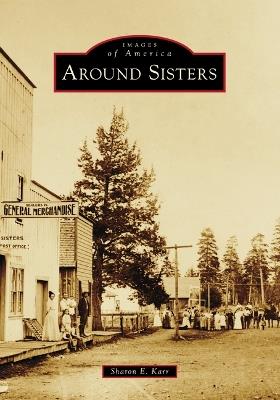 Around Sisters - Sharon E Karr - cover