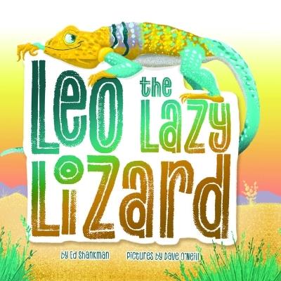 Leo the Lazy Lizard - Ed Shankman - cover