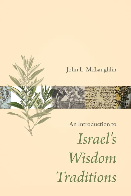 An Introduction to Israel's Wisdom Traditions