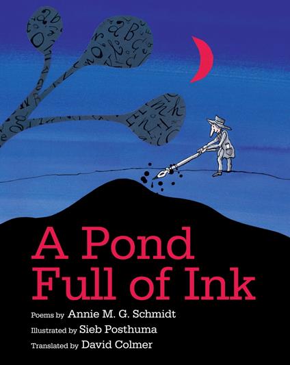 A Pond Full of Ink - Annie M.G. Schmidt,Sieb Posthuma,David Colmer - ebook