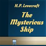 Mysterious Ship, The