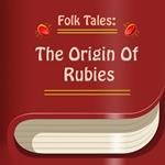 Origin Of Rubies, The