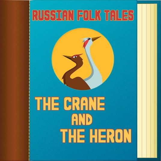Crane and The Heron, The