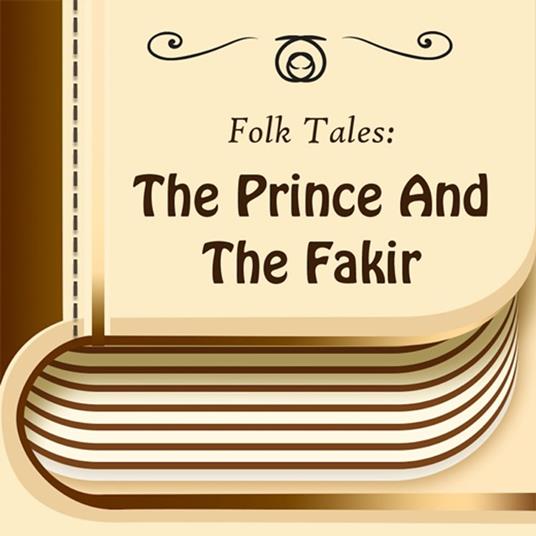 Prince and the Fakir, The