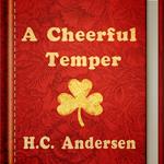 Cheerful Temper, A