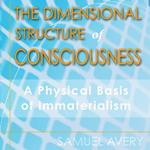 Dimensional Structure of Consciousness, The