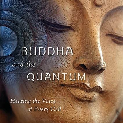 Buddha and the Quantum