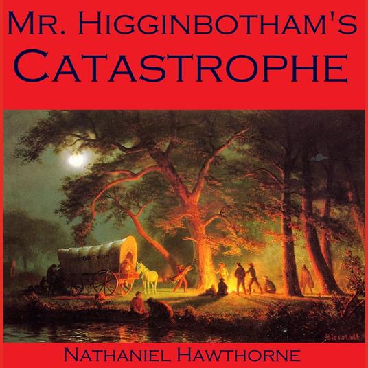 Mr. Higginbotham's Catastrophe