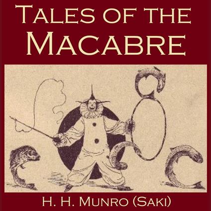 Tales of the Macabre