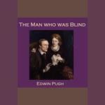 Man who was Blind, The