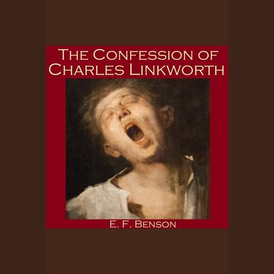 Confession of Charles Linkworth, The