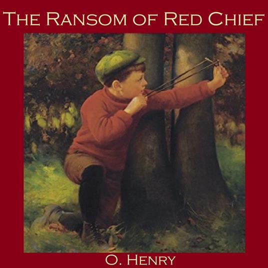 Ransom of Red Chief, The