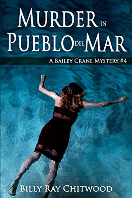 Murder in Pueblo del Mar - A Bailey Crane Mystery - Bk.4