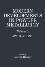 Modern Developments in Powder Metallurgy