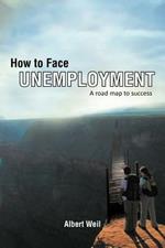 How to Face Unemployment: A Road Map to Success