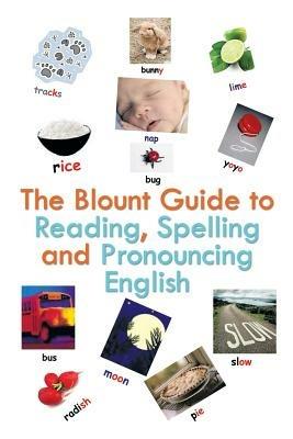 The Blount Guide to Reading, Spelling and Pronouncing English - Beverley Blount - cover