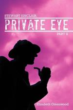 Stewart Sinclair, Private Eye: Part II