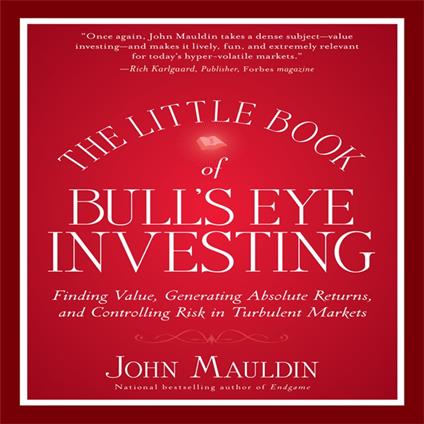 The Little Book of Bull's Eye Investing