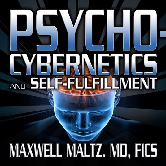 Psycho-Cybernetics and Self-Fulfillment