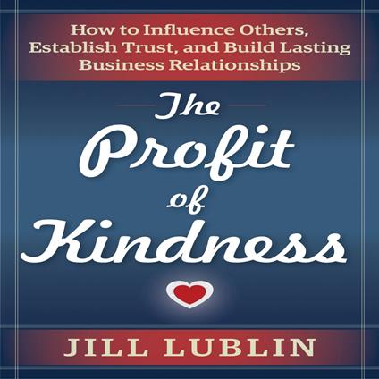 The Profit of Kindness