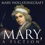 Mary, A Fiction