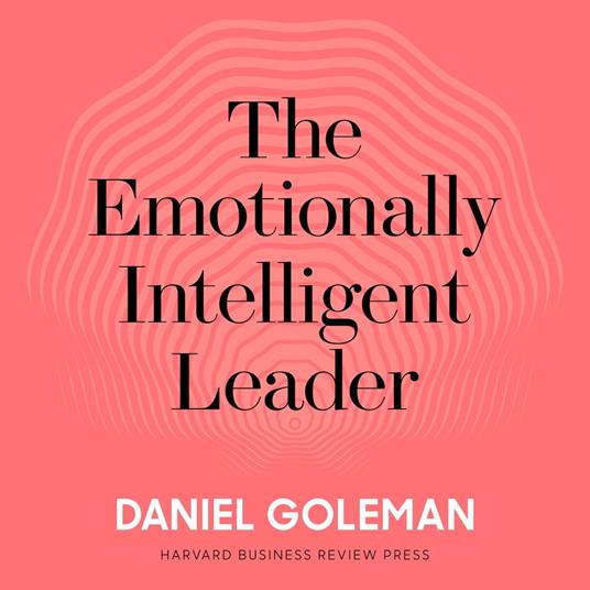 The Emotionally Intelligent Leader