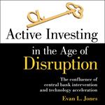 Active Investing in the Age of Disruption