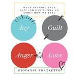 Joy, Guilt, Anger, Love