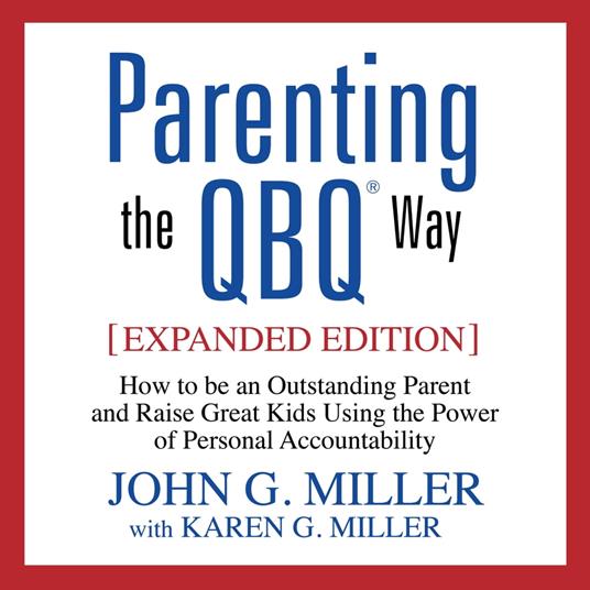 Parenting the QBQ Way