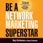 Be a Network Marketing Superstar