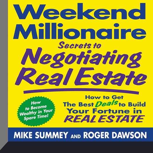 Weekend Millionaire Secrets to Negotiating Real Estate