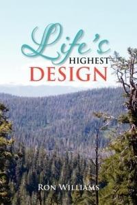 Life's Highest Design - Ron Williams - cover