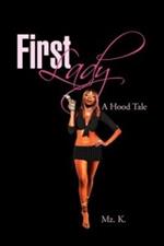 First Lady: A Hood Tale