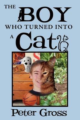 The Boy Who Turned Into a Cat - Peter Gross - cover