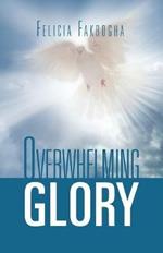 Overwhelming Glory