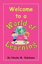 Welcome to a World of Learning