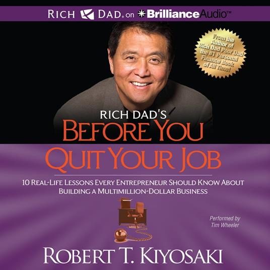 Rich Dad's Before You Quit Your Job - T. Kiyosaki, Robert