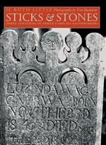 Sticks and Stones: Three Centuries of North Carolina Gravemarkers