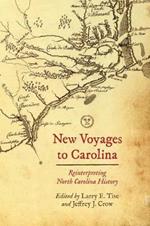 New Voyages to North Carolina: Reinterpreting North Carolina History