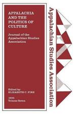 Journal of the Appalachian Studies Association, Volume 7, 1995: Appalachia and the Politics of Culture